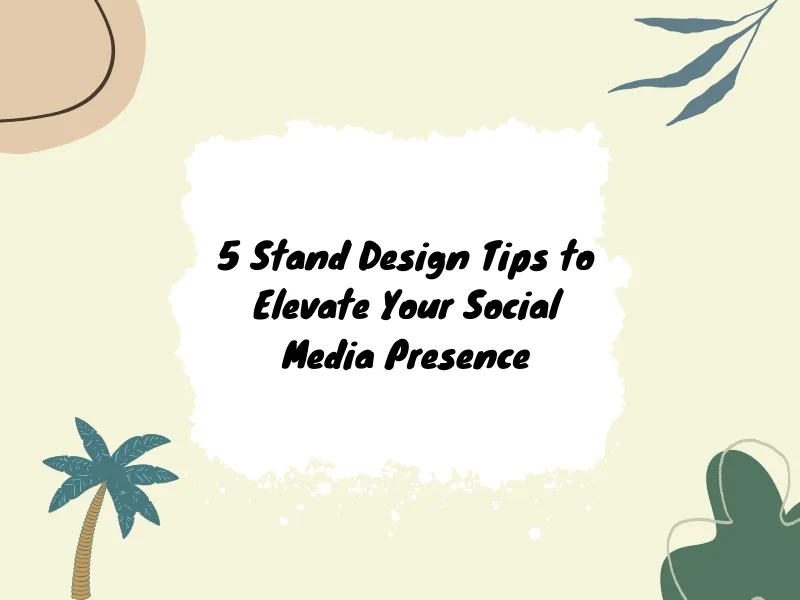 5 Social Media Exhibition Stand Tips