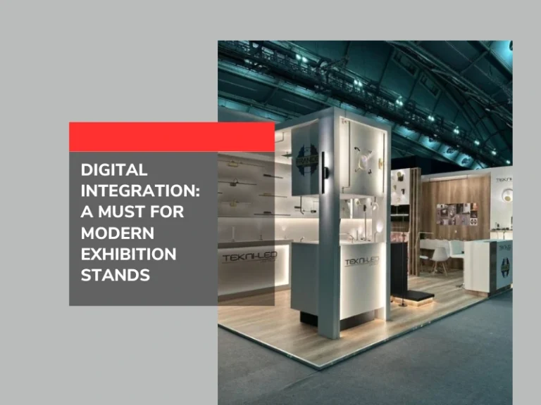 Digital Integration: A Must for Modern Exhibition Stands